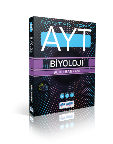 YANIT AYT BAŞTAN SONA BİYOLOJİ SORU B. YENİ BASKI